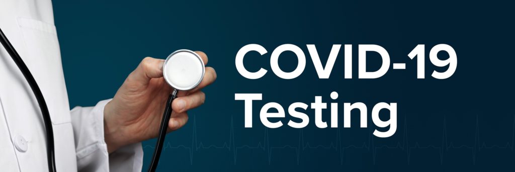 Doctor holding a stethoscope with the words "COVID-19 Testing"